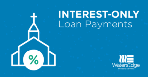 interest only church loan payment